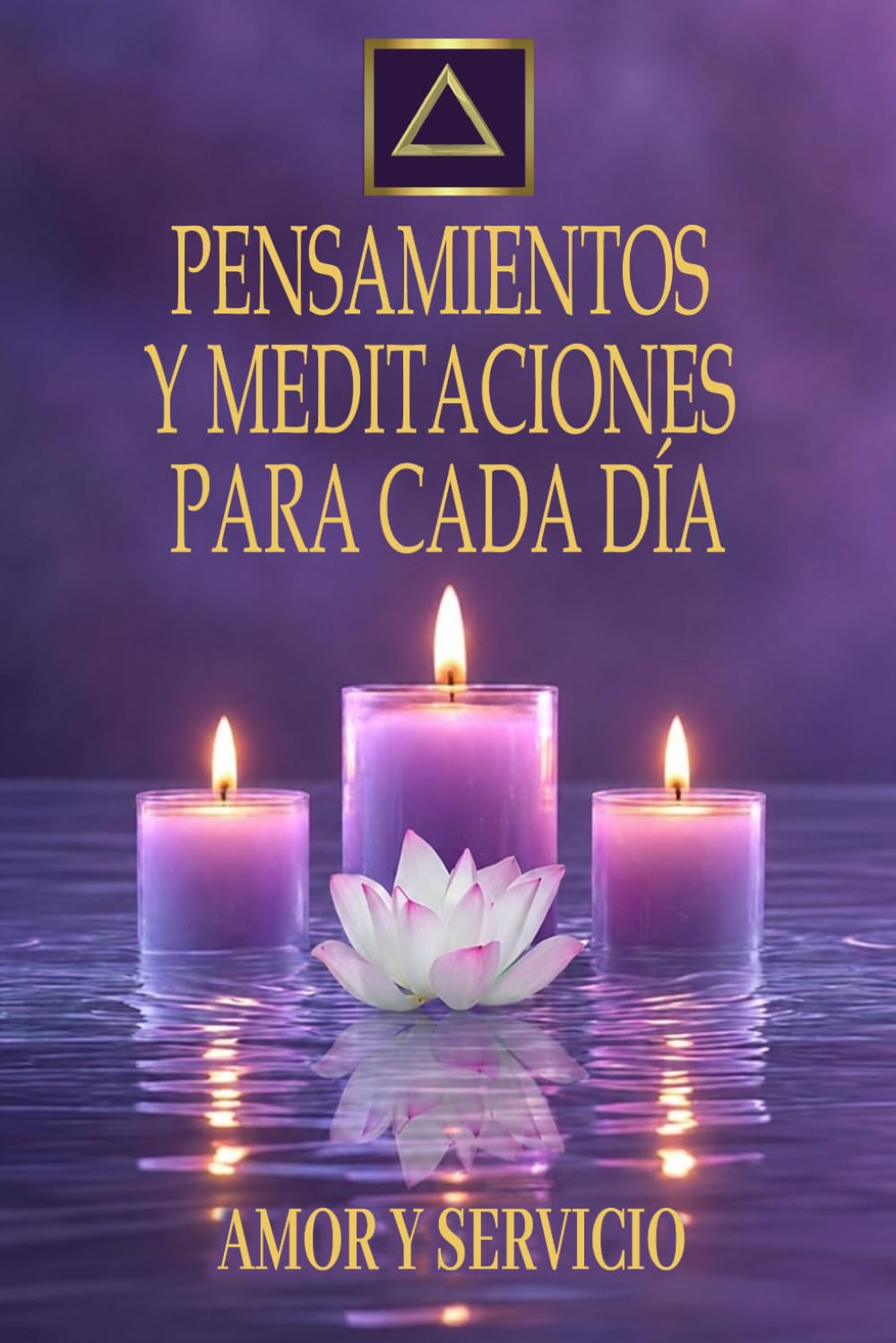 Amor y Servicio: Pensamientos y meditaciones para cada día