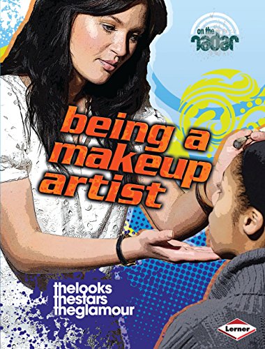 Being a Makeup Artist (On the Radar: Awesome Jobs) 0761377778 Book Cover