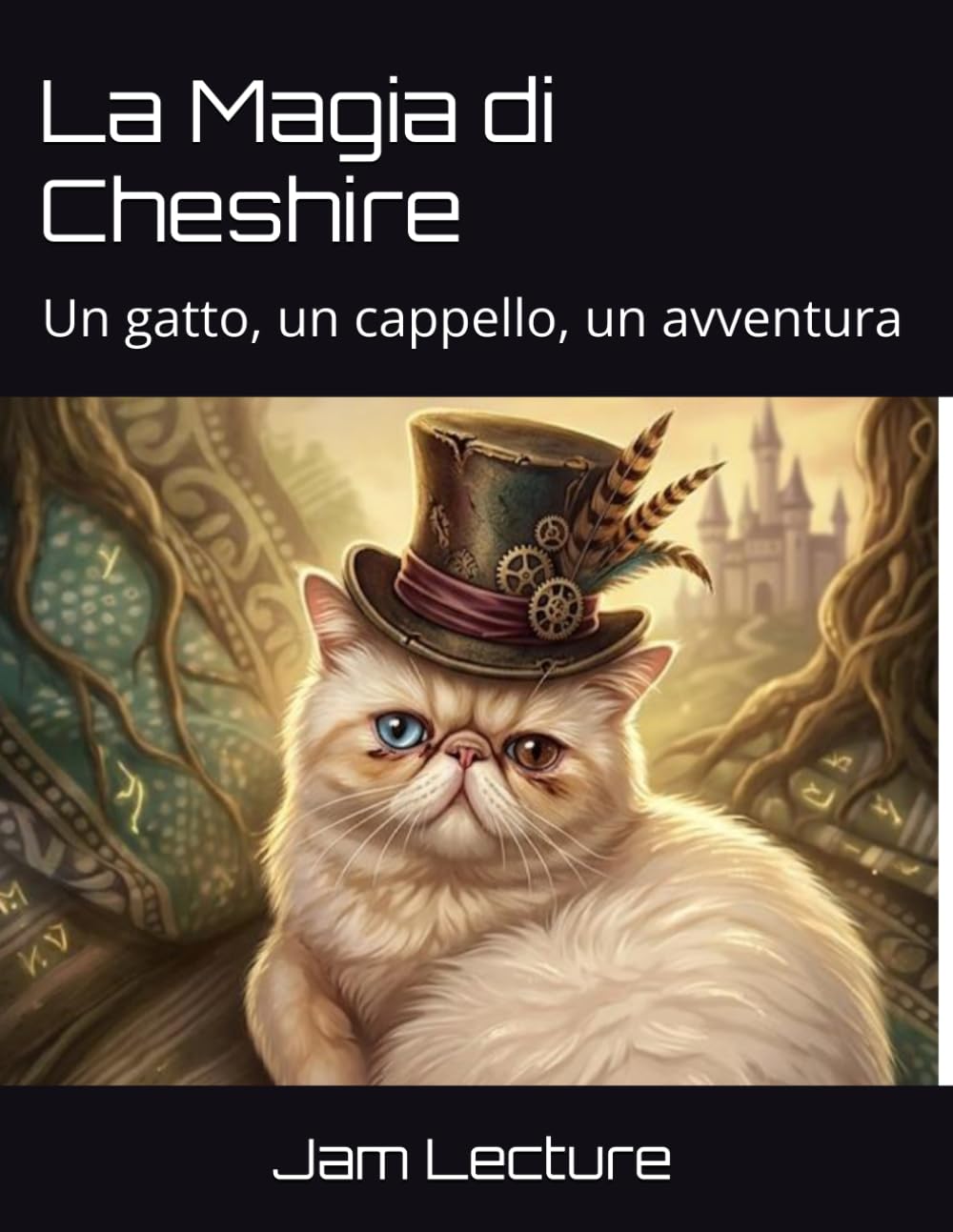 La Magia di Cheshire: Un gatto, un cappello, un avventura