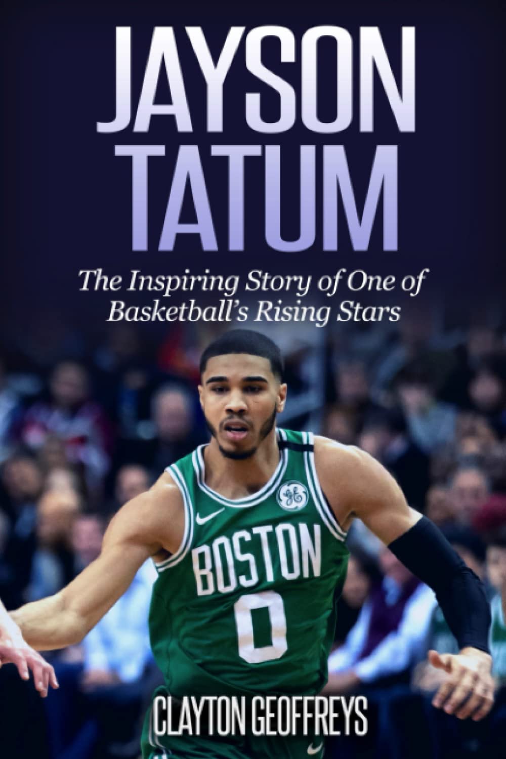 Jayson Tatum The Inspiring Story of One of Basketball’s Rising Stars(02)