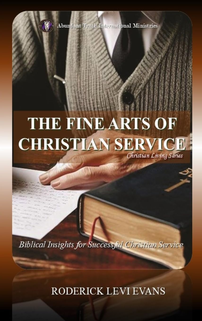 The Fine Arts of Christian Service: Biblical Insights for Fruitful Christian Service: 2 (Christian Living)