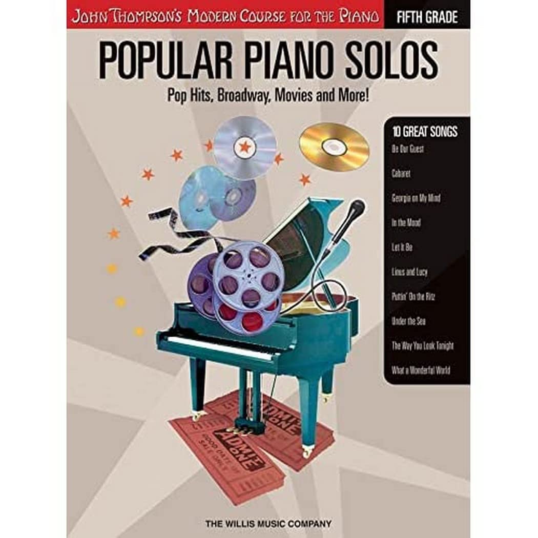 Popular Piano Solos - Grade 5: Pop Hits, Broadway, Movies and More! John Thompson's Modern Course for the Piano Series