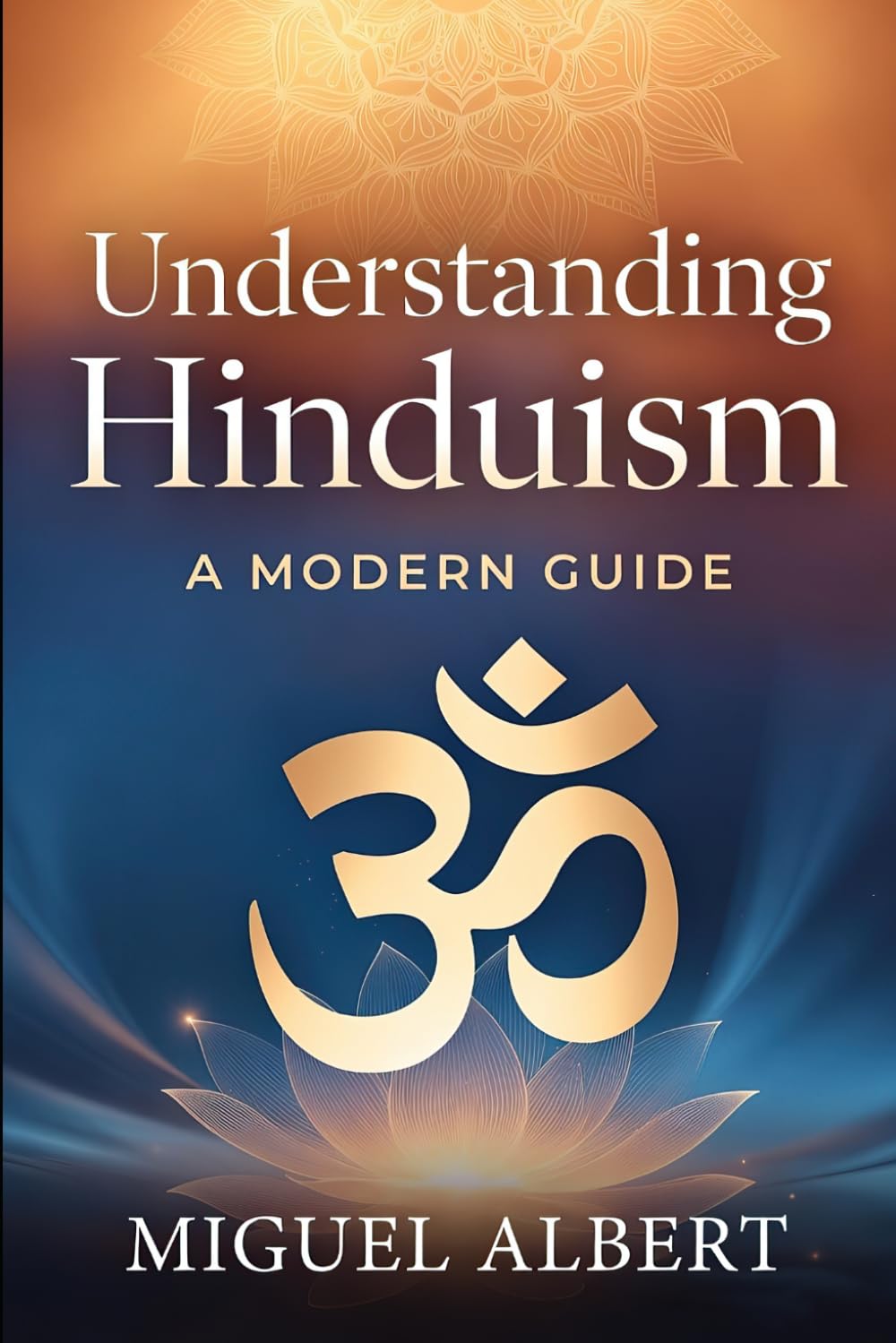 Understanding Hinduism: A Modern Guide