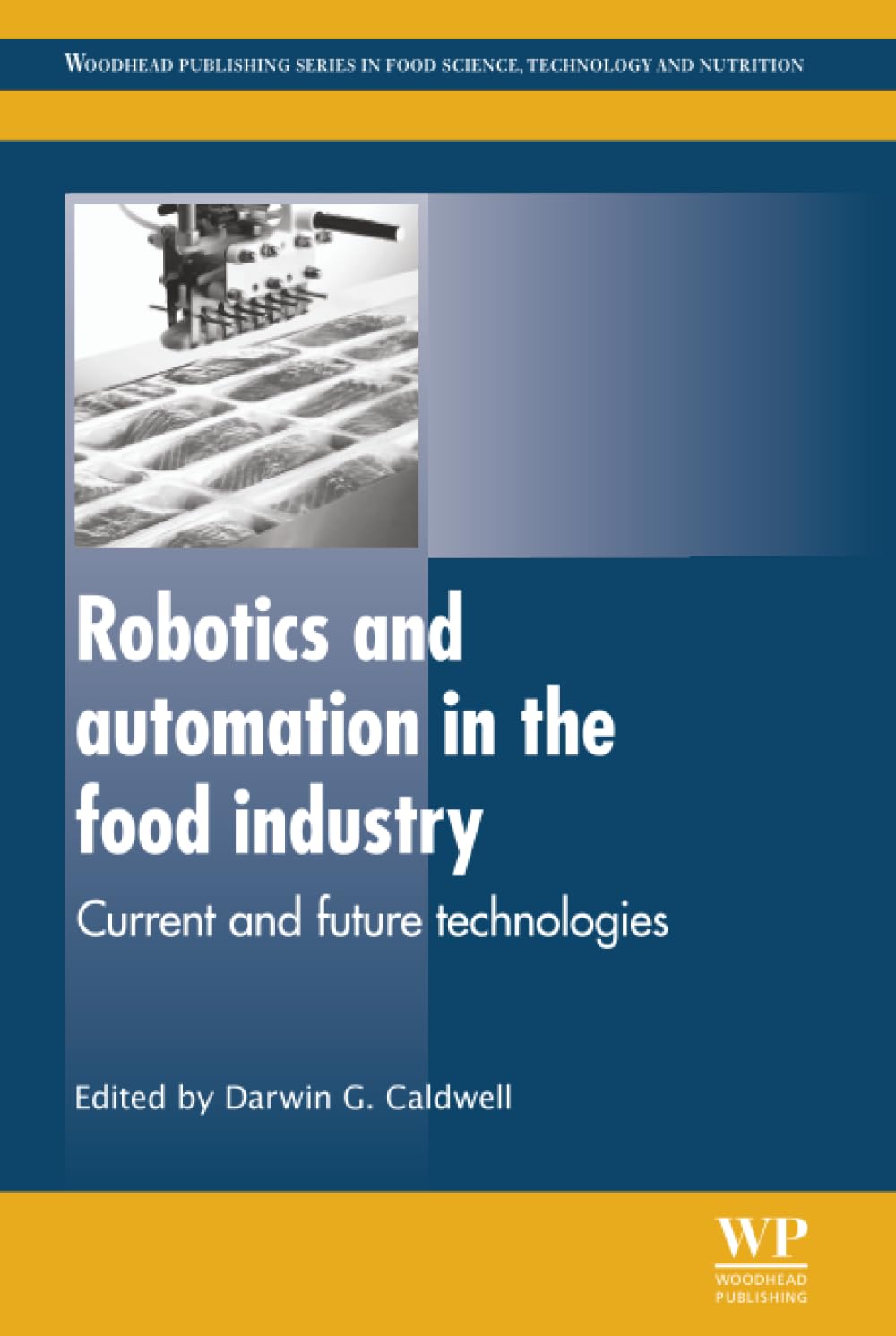 Robotics and Automation in the Food Industry - 9781845698010