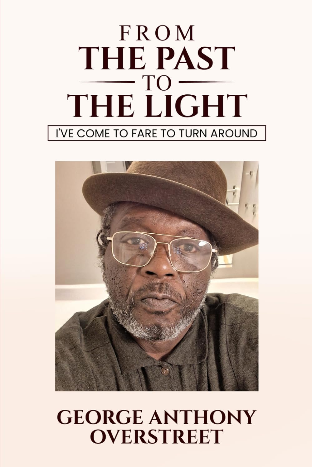 From the Past to the Light: I’ve Come Too Far to Turn Around