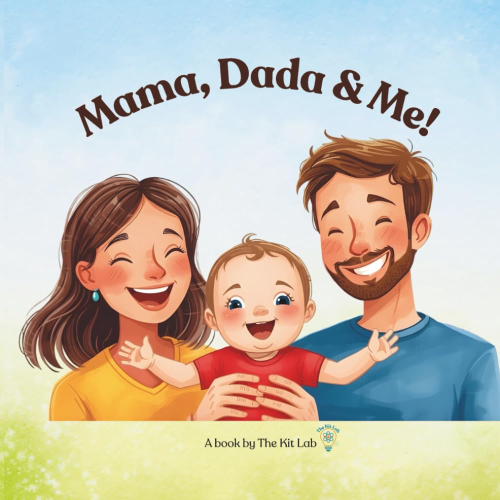 Mama, Dada & Me!: A Joyful First Moments Baby Book