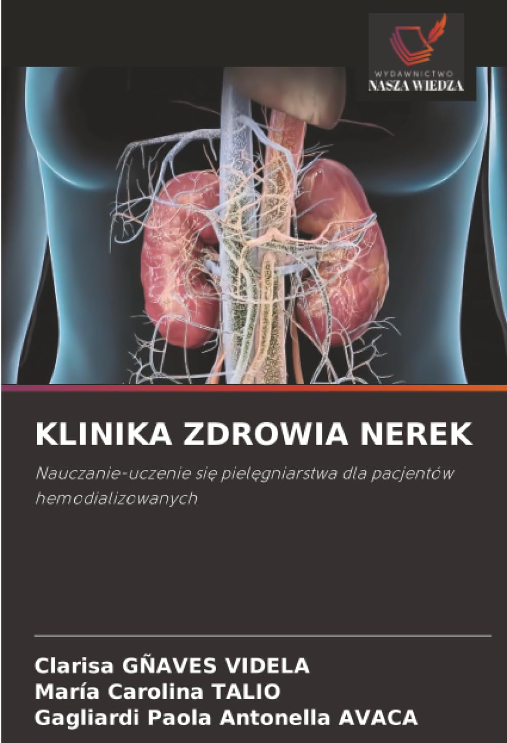 Klinika Zdrowia Nerek: Nauczanie-uczenie si¿ piel¿gniarstwa dla pacjentów hemodializowanych