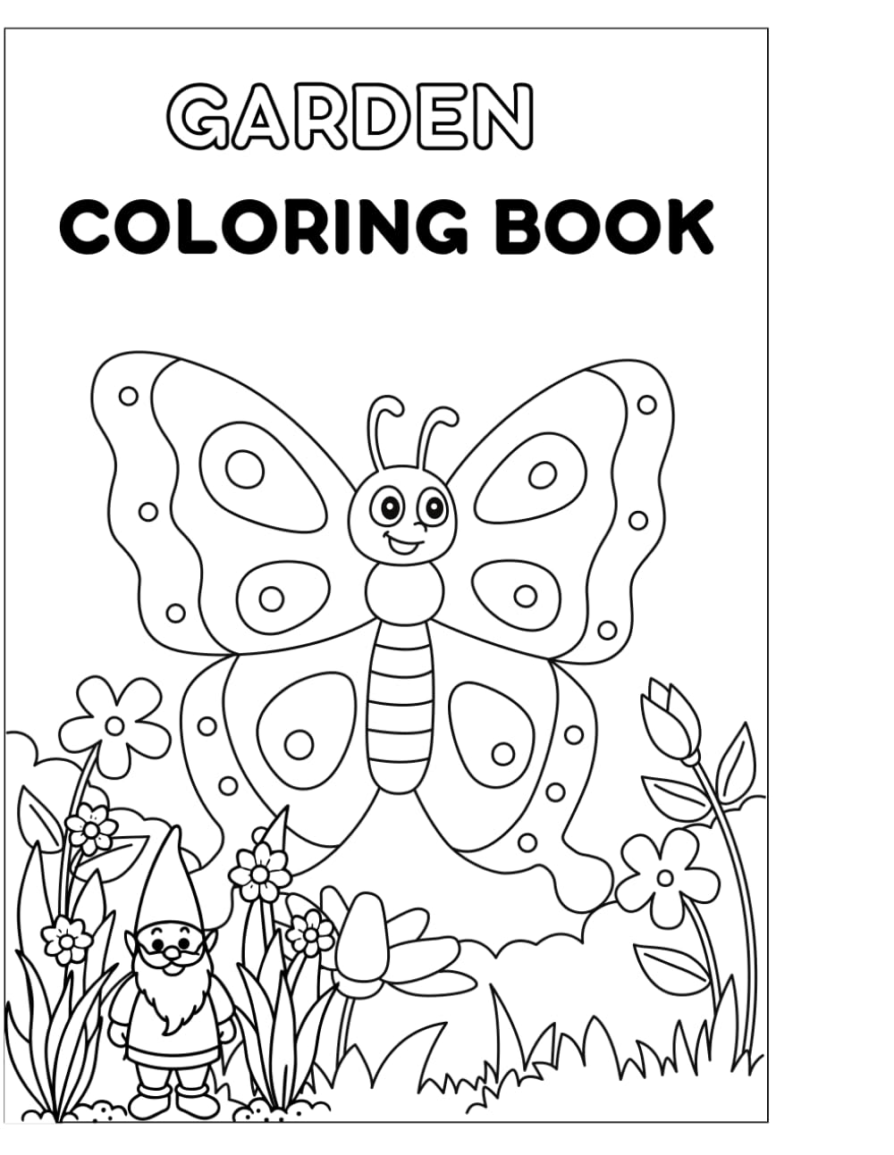 Garden Coloring Book for Kids Ages 4-8: Cute flowers, Butterflies and Garden Fun!