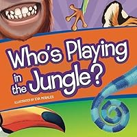 Who's Playing in the Jungle? 163560351X Book Cover