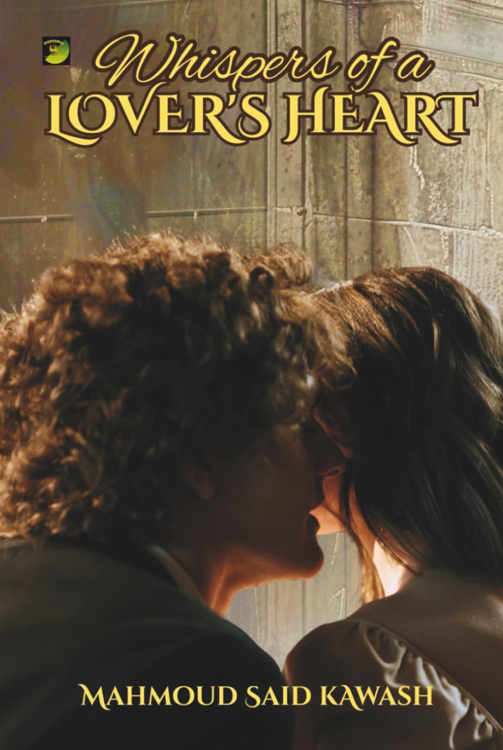 Whispers of a Lover's Heart: Poetry and Prose
