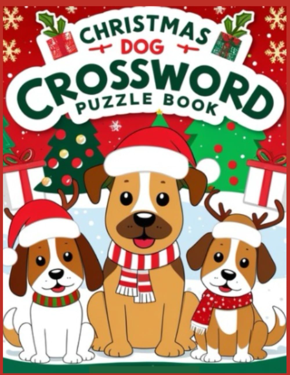 Christmas Dog Crossword Puzzle Book: Festive Fun Crosswords for Dog Lovers — Celebrate the Holidays with Paws, Presents & Puzzles!