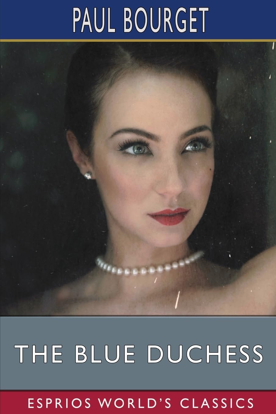 The Blue Duchess (Esprios Classics): Translated by Ernest Tristan