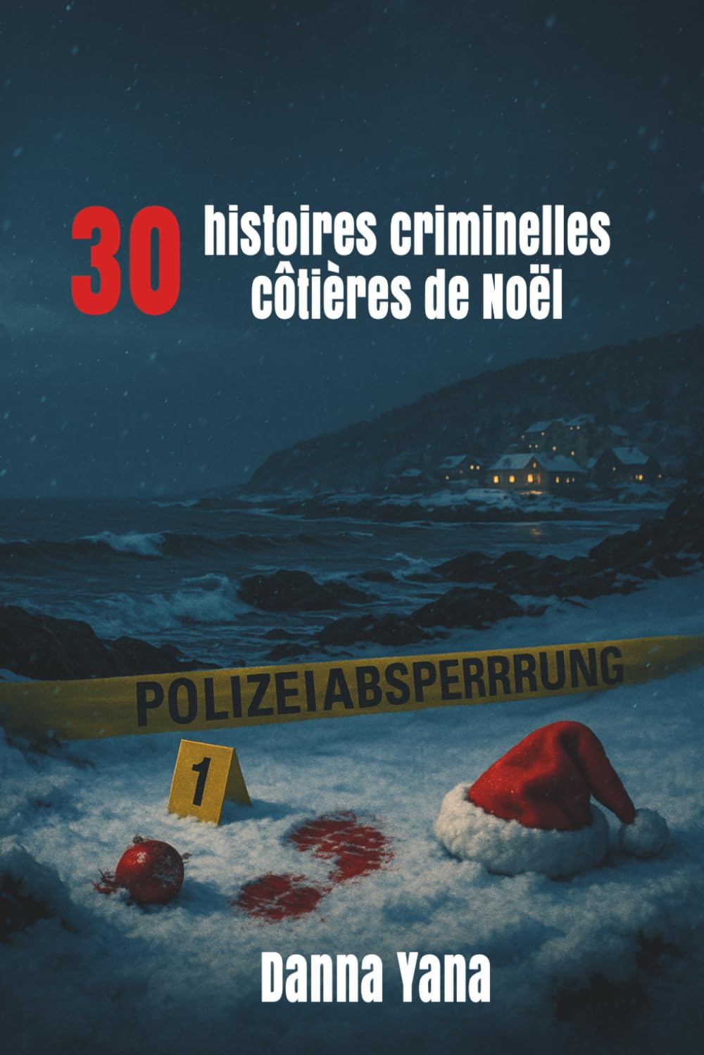 30 histoires criminelles côtières de Noël