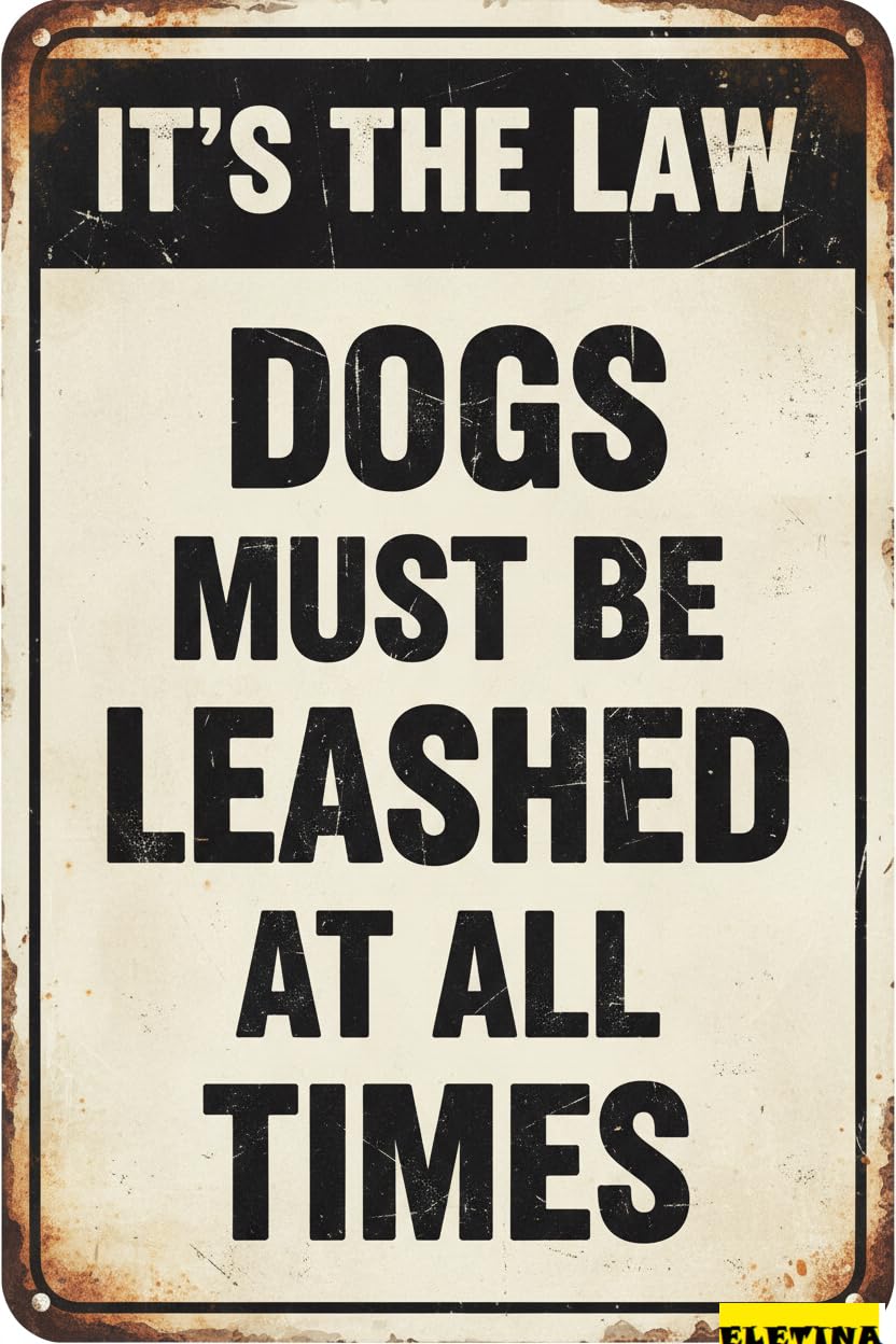 Dogs Must Be Leashed At All Times Tin Sign, 8x12 Inch