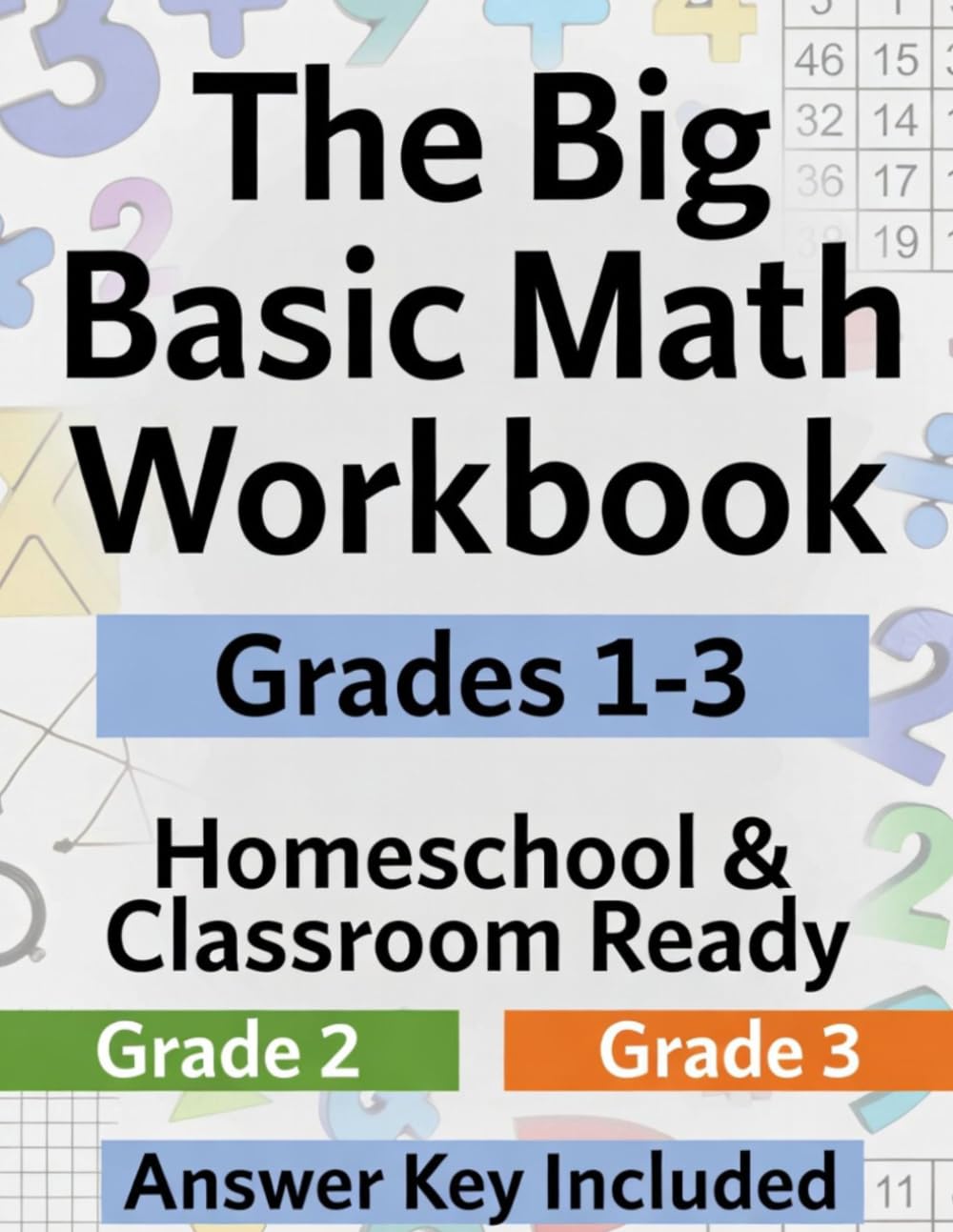 The Big Basic Math Workbook: Grades 1–3