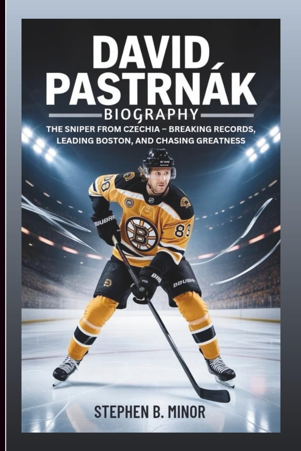 David Pastrňák Biography: The Sniper from Czechia: Breaking Records, Leading Boston, And Chasing Greatness
