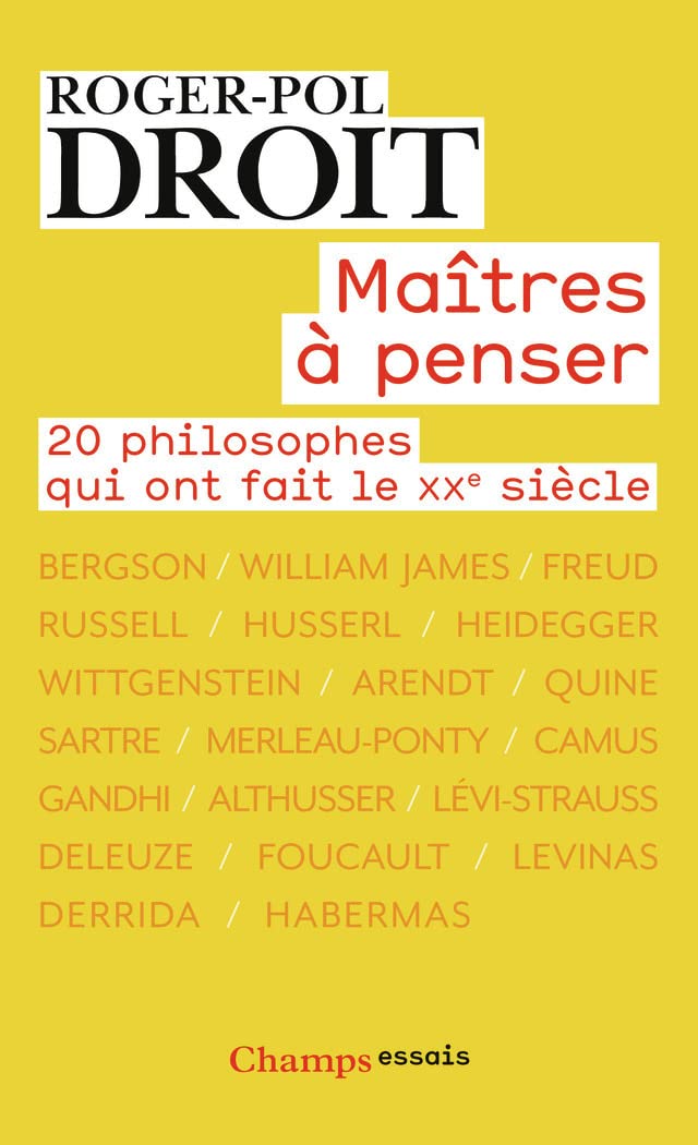 Maitres a penser: 20 philosophes qui ont fait le XXe siècle