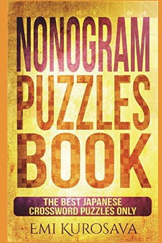 Nonogram Puzzles Book: The Best Japanese Crossword Puzzles Only (Japanese Puzzles)