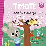  Timoté aime le printemps (Ecoute aussi l\'histoire) – Album jeunesse – À partir de 2 ans