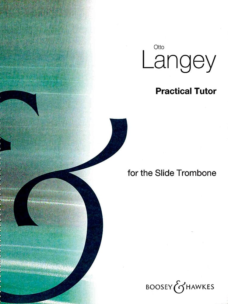 Practical Tutor for the Trombone: trombone.