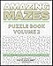 Amazing Mazes Puzzle Book 2 - Mazes For Adults (Maze Books For Adults)