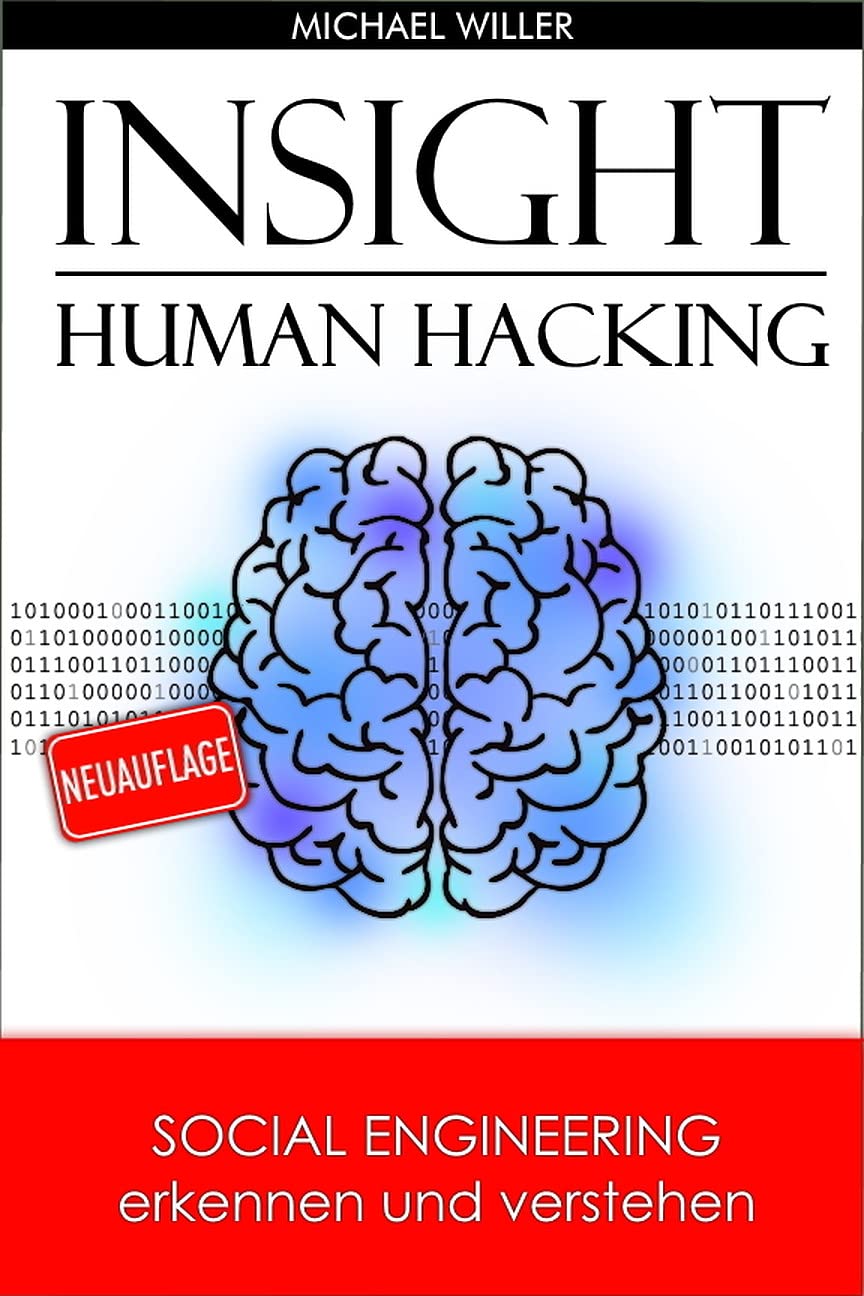 INSIGHT HUMAN HACKING: Social Engineering erkennen und verstehen (German Edition)