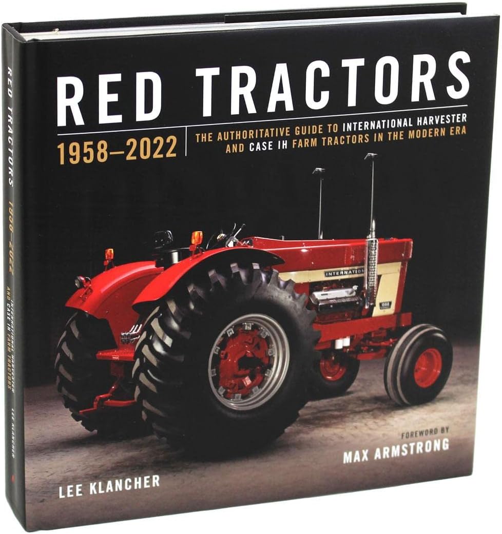 Red Tractors 1958 2022: The Authoritative Guide to International Harvester and Case Ih Tractors in the Modern Era: 1 Hardcover – 1 July 2022