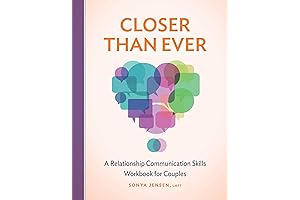 Closer Than Ever: A Relationship Communication Skills Workbook for Couples