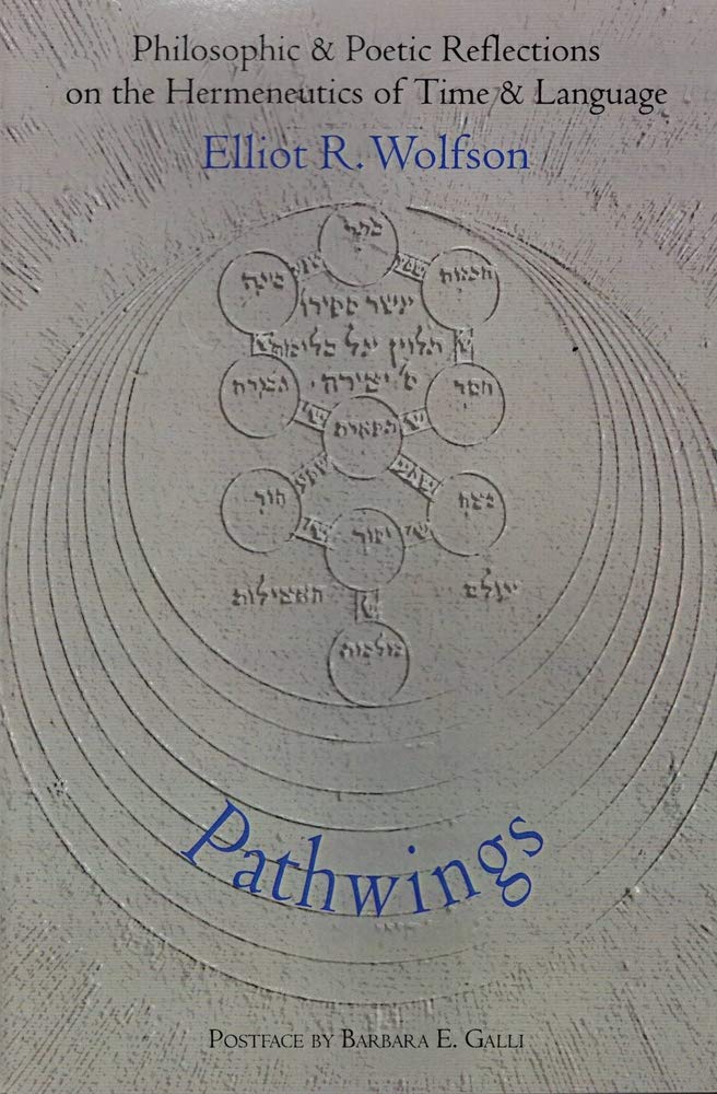PATHWINGS: Philosophic and Poetic Reflections on the Hermeneutics of Time and Language