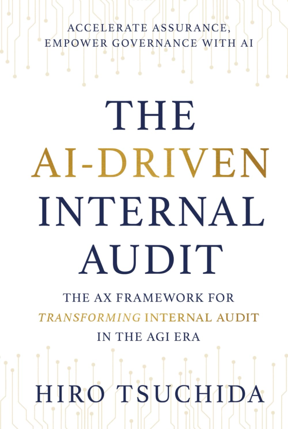 THE AI-DRIVEN INTERNAL AUDIT: The AX Framework for Transforming Internal Audit in the AGI Era