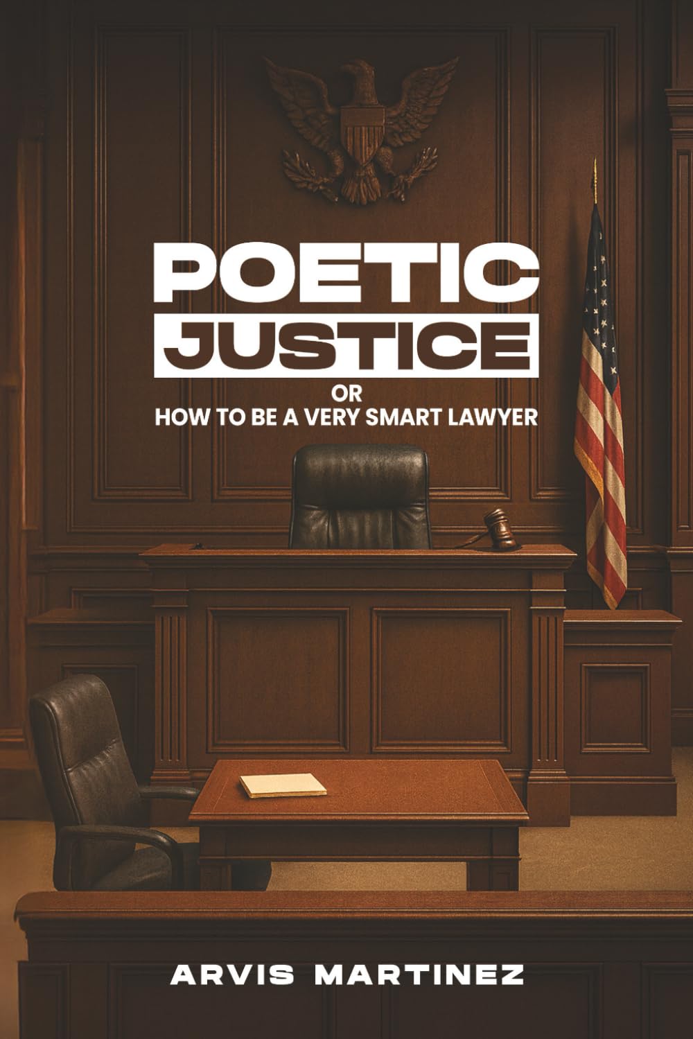 Poetic Justice: Or How to Be a Very Smart Lawyer