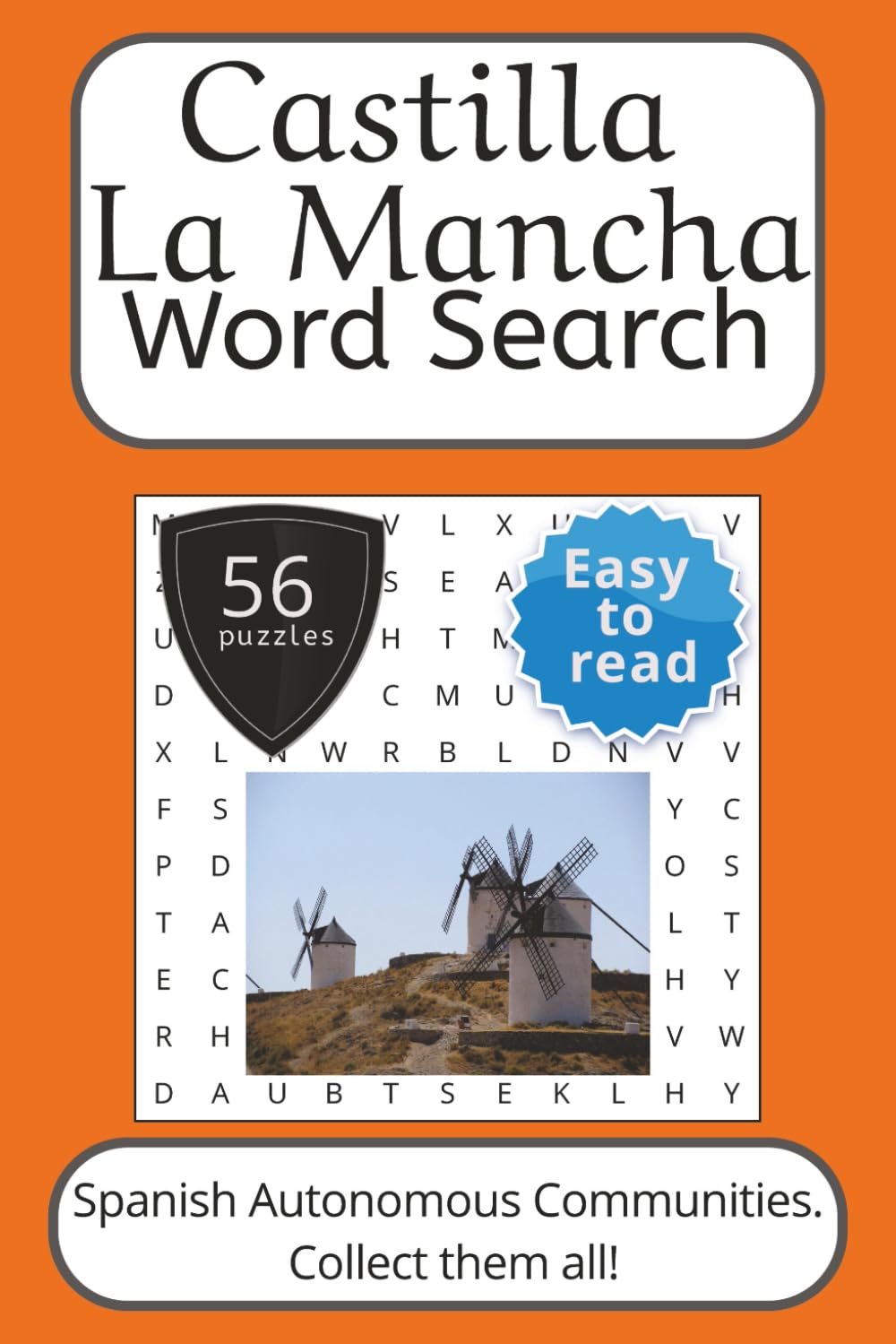 Castilla La Mancha Word Search Puzzle Book: Words Search With Easy To Read Print about Castilla La Mancha, Spain, Travel and More | 6x9 inches, 112 ... (Spanish Autonomous Communities Word Search)