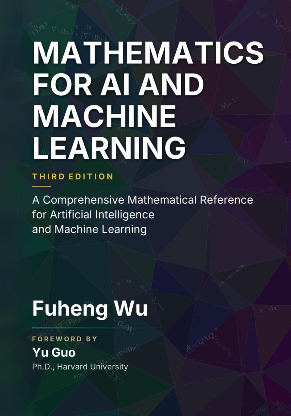 MATHEMATICS FOR AI AND MACHINE LEARNING: A Comprehensive Mathematical Reference for Artificial Intelligence and Machine Learning