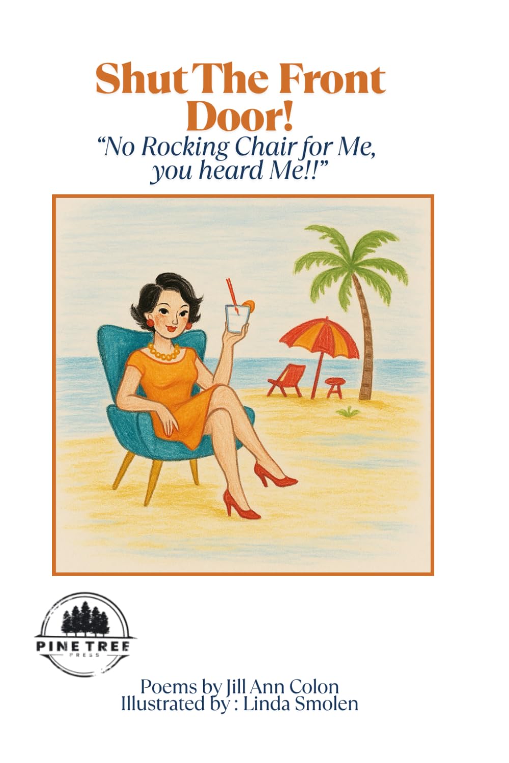 Shut The Front Door: "No Rocking Chair for Me, you heard Me!"