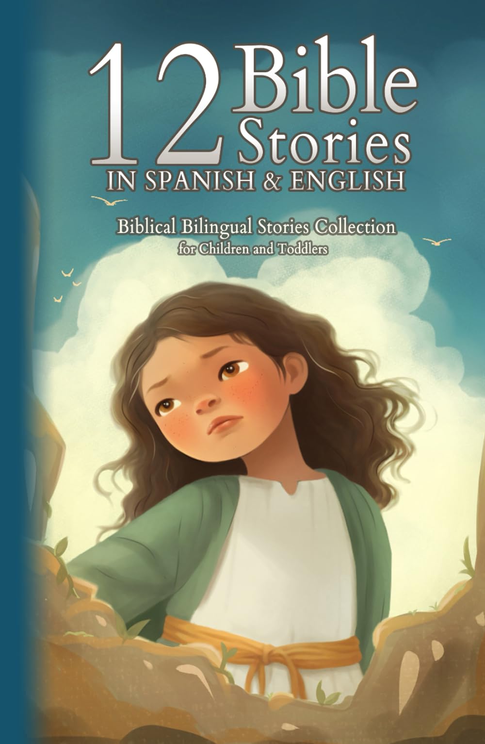 12 Spanish Bible Stories for Kids: Short Story Books in Spanish and English Ages 3+ | Biblical Bilingual Stories about Jesus for Children and Toddlers (Spanish Books for Kids)