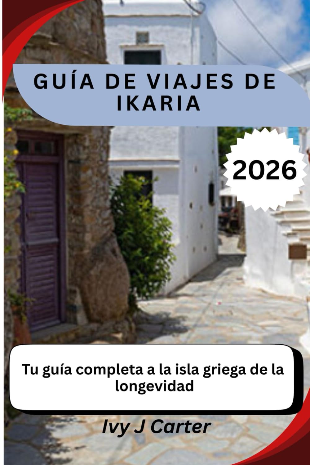 GUÍA DE VIAJES DE IKARIA 2026: Tu guía completa a la isla griega de la longevidad