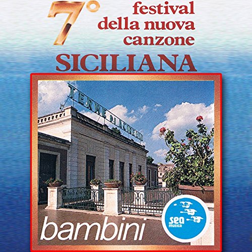 7º Festival della nuova canzone siciliana (Canzoni per bambini) von