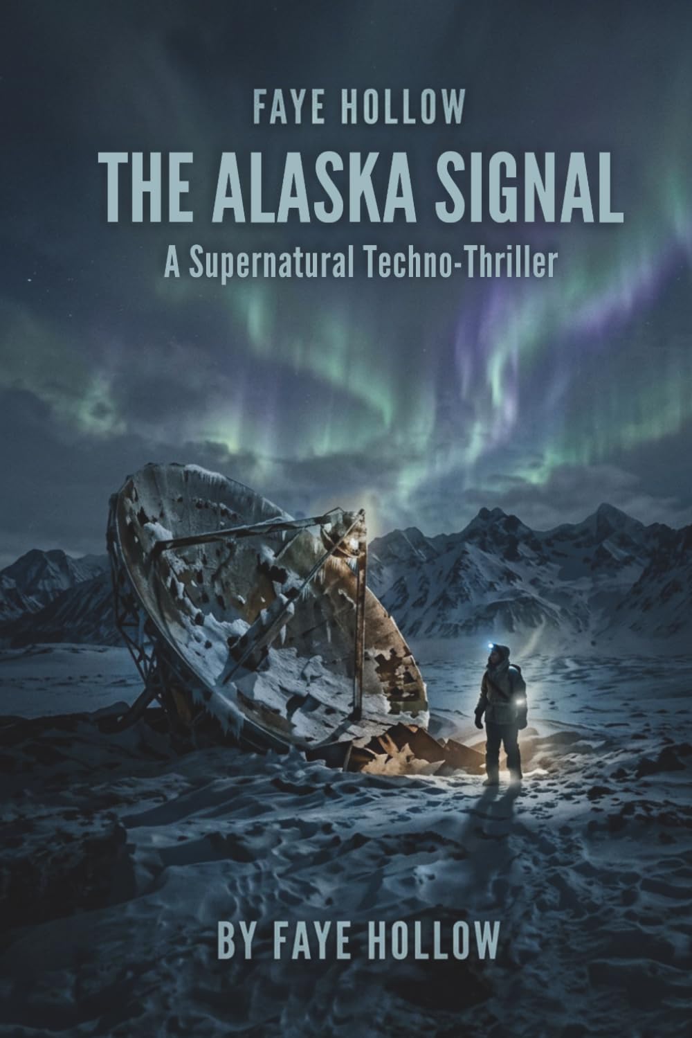 The Alaska Signal: A Supernatural Techno-Thriller