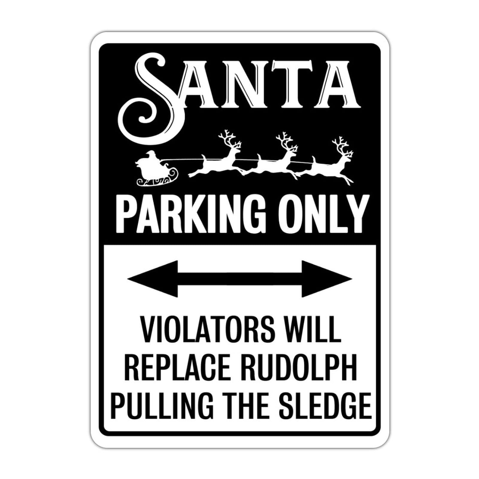 Santa Parking Only Violators Will Replace Rudolph Pulling The Sledge Aluminum Tin Sign 12x16 Waterproof Vintage Warning Metal Sign for Street House Gate Garage Garden Home Wall Decoration Poster