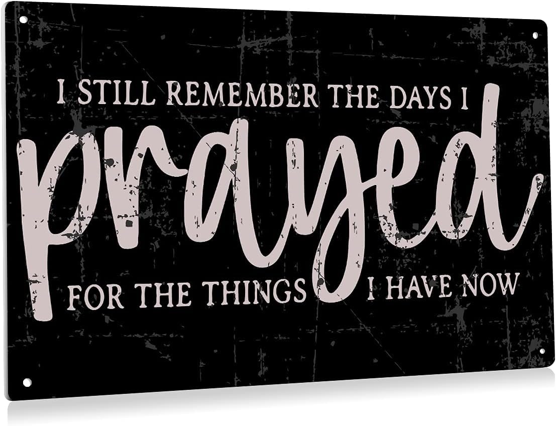 Maxsafe Vintage I Still Remember The Days I Prayed Sign Metal Tin Sign Wall Decor - Retro Sign for Home Living Room Porch Decor Gifts - 8x12 Inch