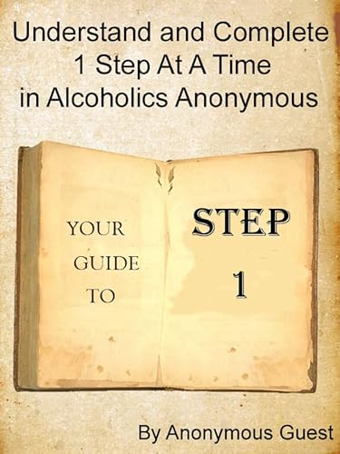12 Steps of AA - Step 1 - Understand and