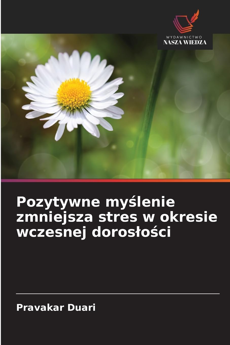 Pozytywne myślenie zmniejsza stres w okresie wczesnej doroslości