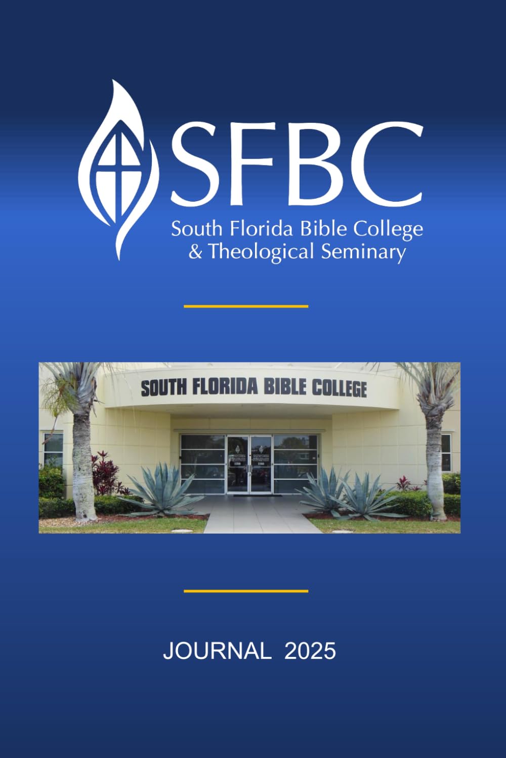 South Florida Bible College & Theological Seminary Journal: 2025