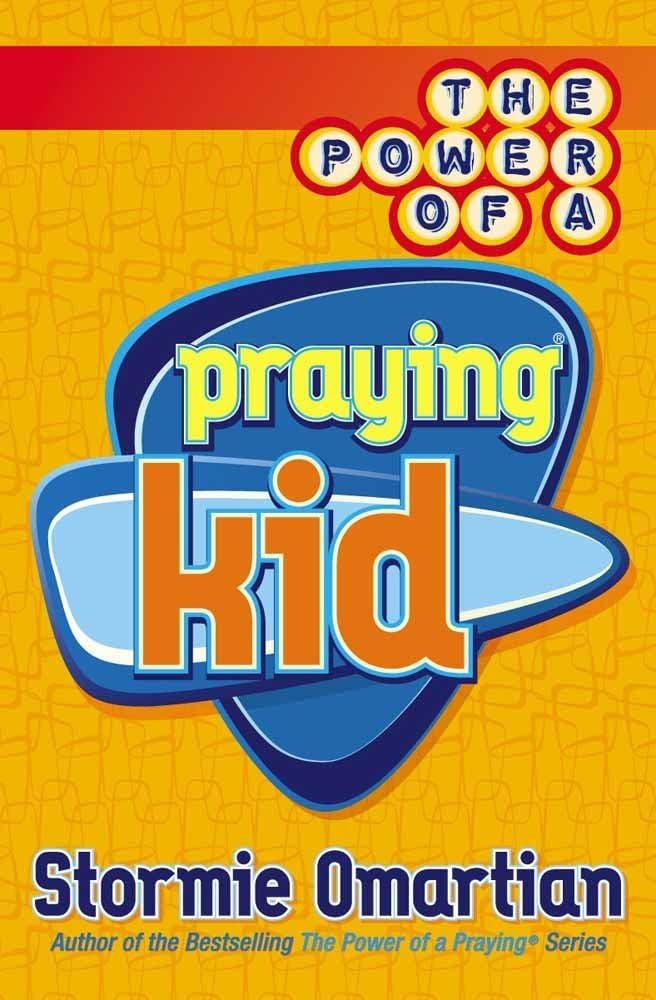 The Power of a Praying Kid Paperback – January 1, 2005