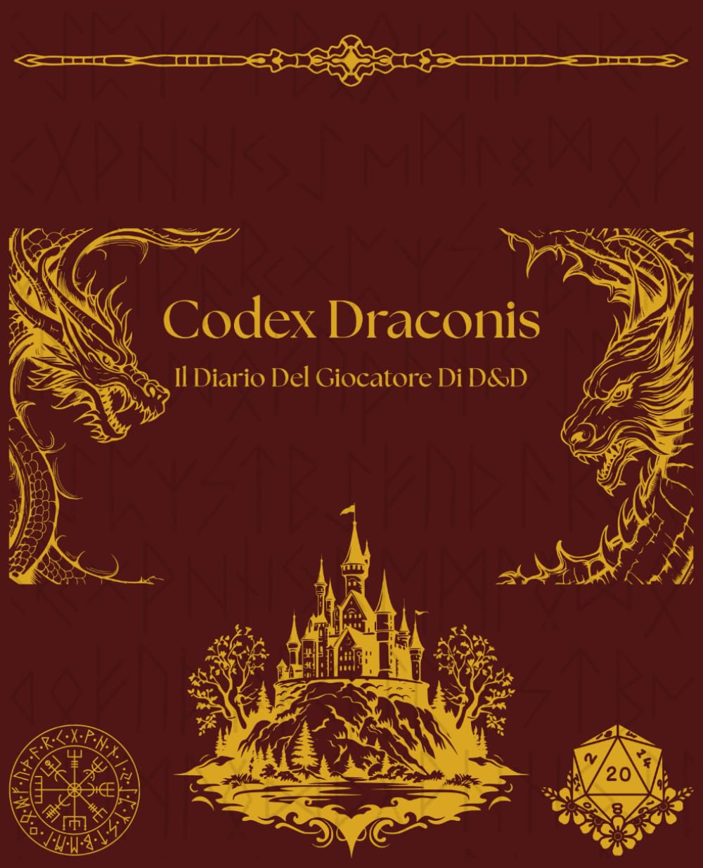 Codex Draconis: Il Diario del Giocatore di D&D: "Quaderno del Giocatore per D&D – Diario di Campagna per 3 Avventure, 200 Pagine con Mappe, Tabelle e Note"