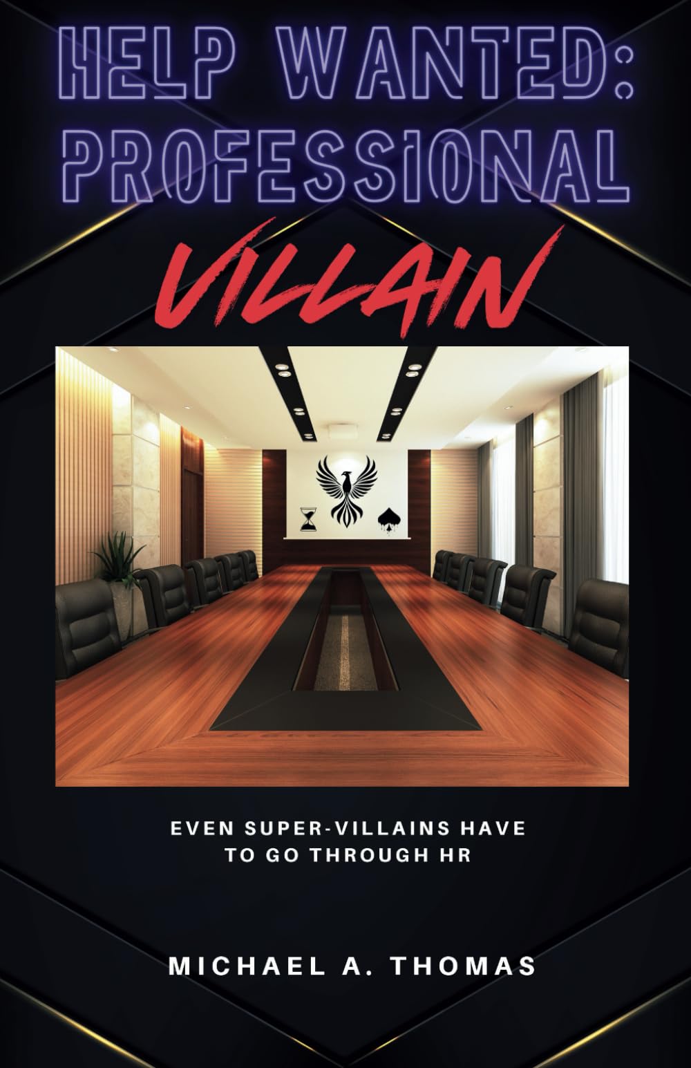 HELP WANTED: PROFESSIONAL VILLAIN
