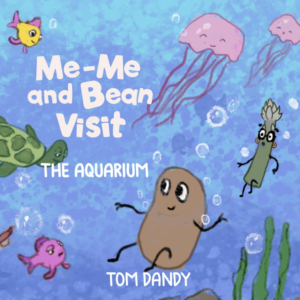 Me-Me and Bean Visit: The Aquarium (Adventures of Me-me and Bean)