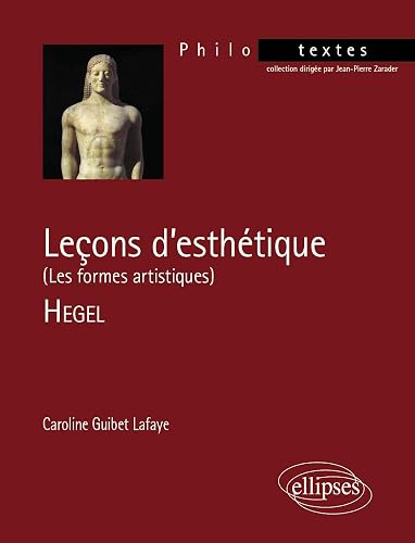 Leçons d'esthétique (Les formes artistiques), Hegel