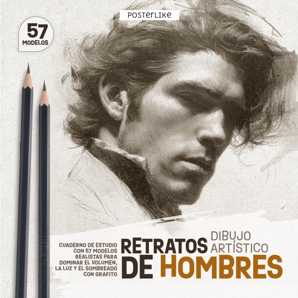 Retratos de Hombres – Dibujo Artístico: Cuaderno de Estudio con 57 Modelos Realistas para Dominar el Volumen, la Luz y el Sombreado con Grafito (Posterlike Portrait Drawing Studio)