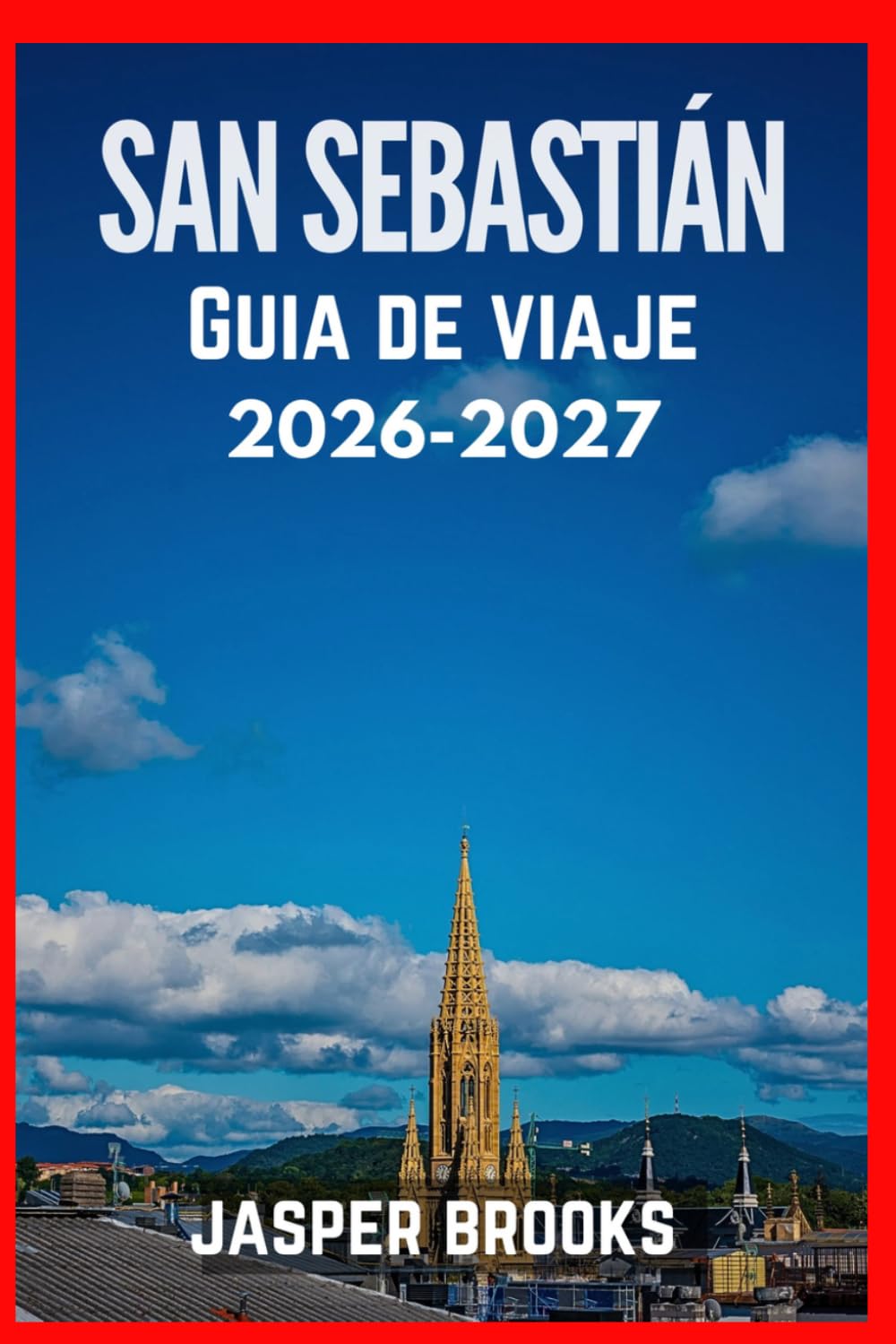 SAN SEBASTIÁN GUÍA DE VIAJE 2026-2027